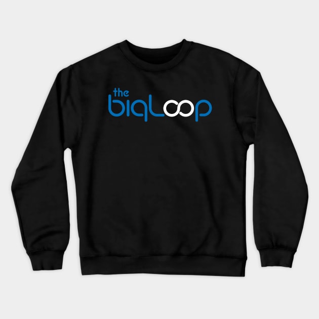 The Big Loop Logo Crewneck Sweatshirt by The Big Loop Podcast